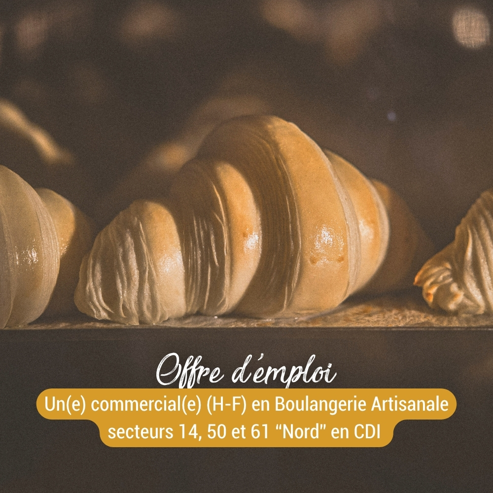Commercial spécialisé en boulangerie artisanale recherché dans les départements 14, 50 et 61